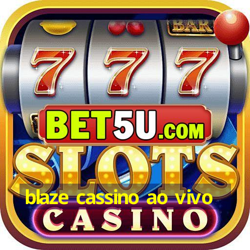 blaze cassino ao vivo